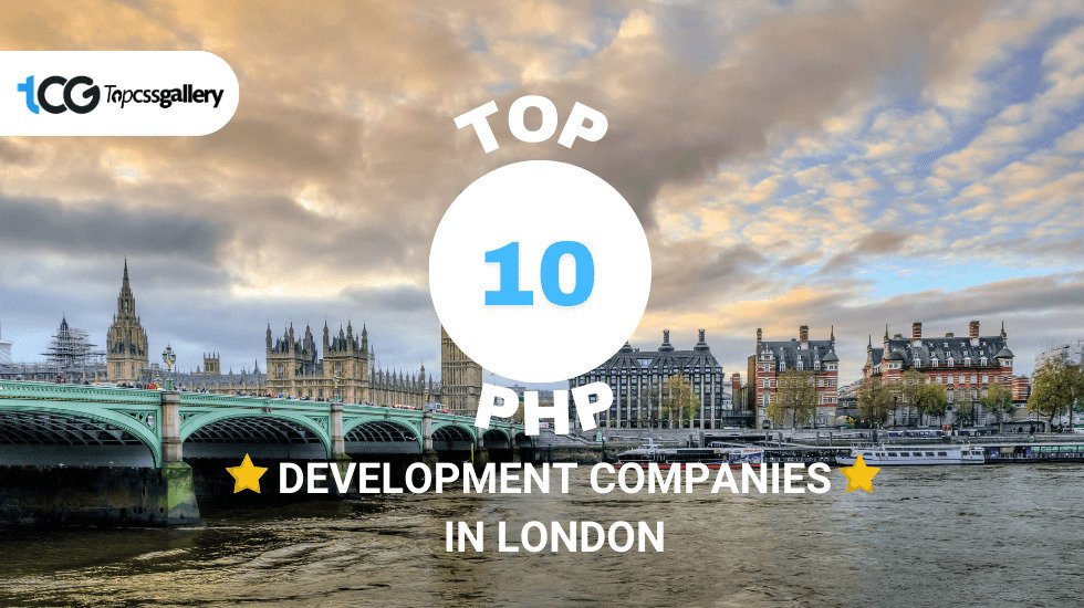 Top 10 PHP Development Companies in London - TopCSSGallery