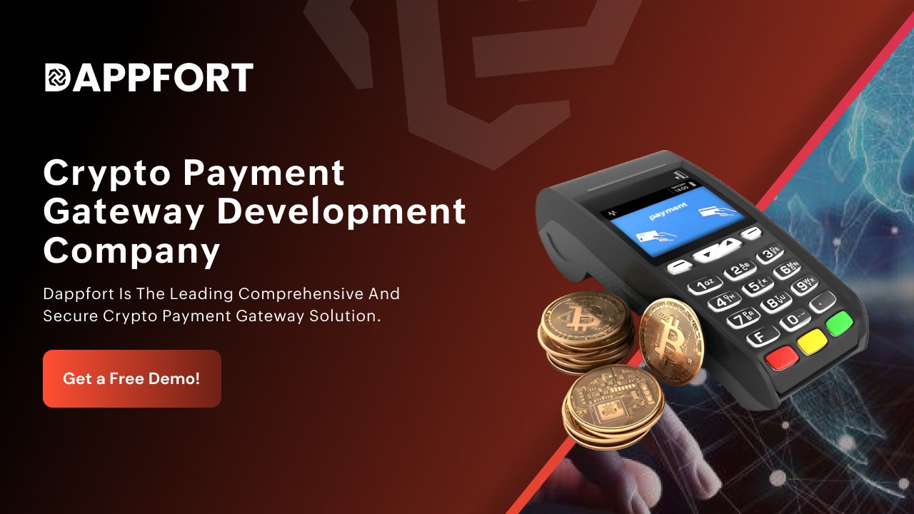 Crypto Payment Gateway Development Company | Dappfort