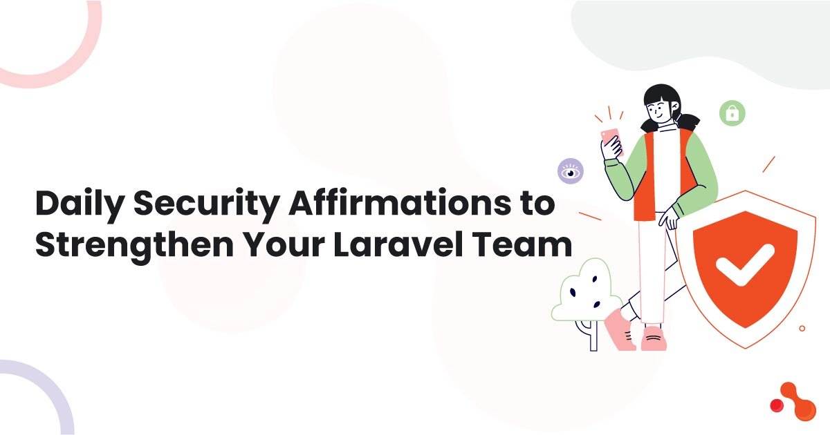 Daily Security Affirmations to Strengthen Your Laravel Team