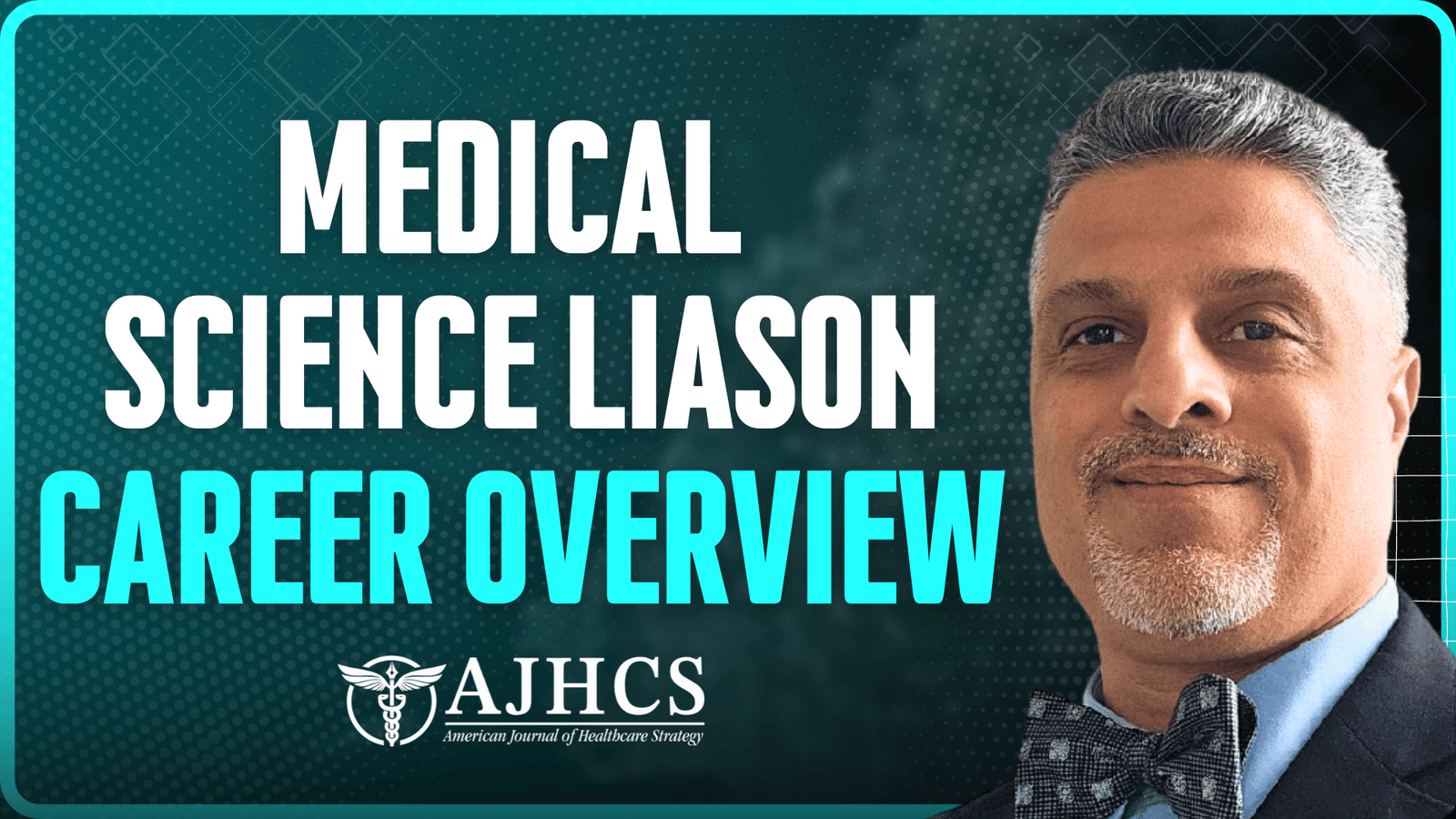 Understanding the Role of a Medical Science Liaison: Insights from Dr. Abouzari - AJHCS