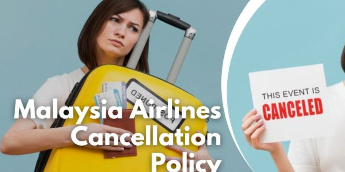 Understanding Malaysia Airlines Cancellation Policy: What You Need to Know