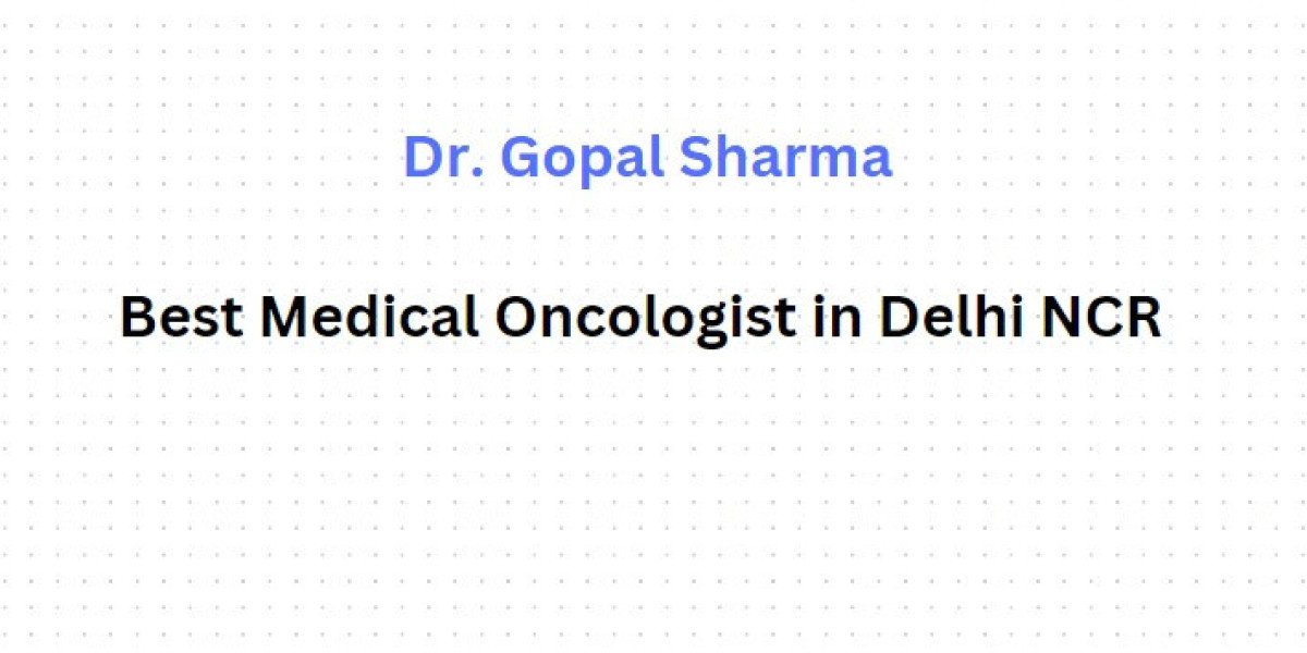 Best Medical Oncologist in Delhi NCR | Dr. Gopal Sharma