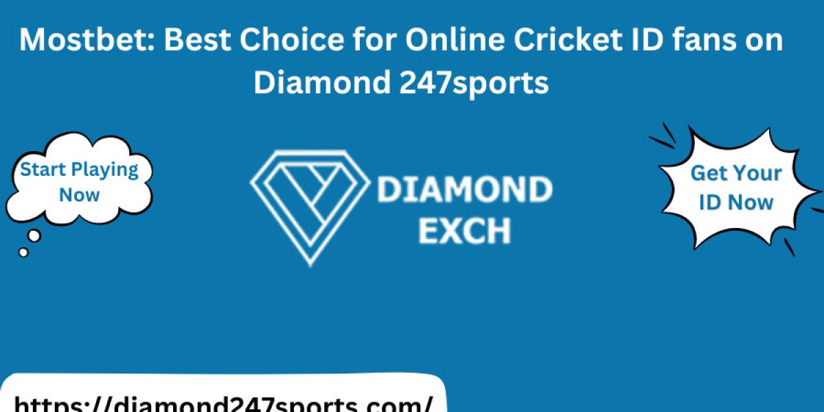 Mostbet: Best Choice for Online Cricket ID fans on Diamond 247sports