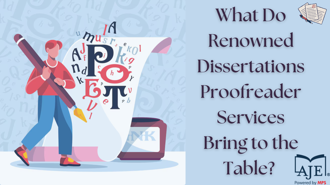 What Do Renowned Dissertations Proofreader Services Bring to the Table? - guestts