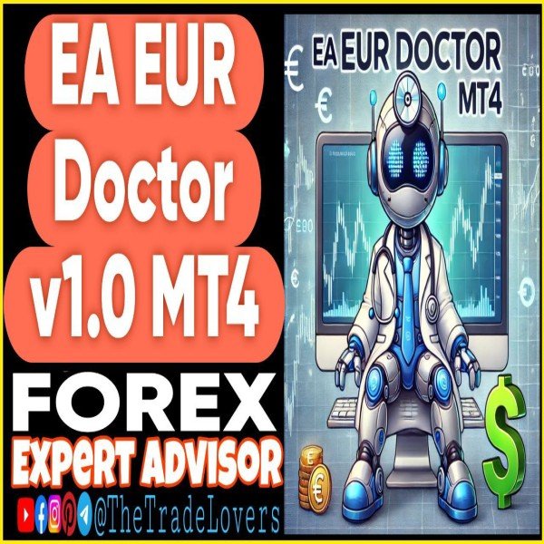 EA EUR Doctor v1.0 MT4 + Presets (Works on Build 1431+) | Forex Robot | MT4 Expert Advisor - The Trade Lovers