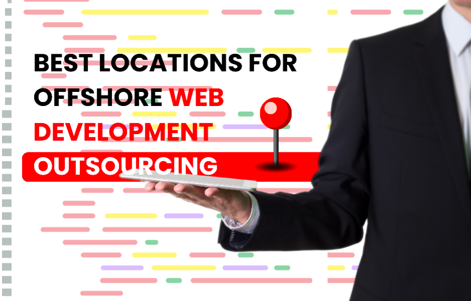 Best Locations for Offshore Web Development Outsourcing - DGM News