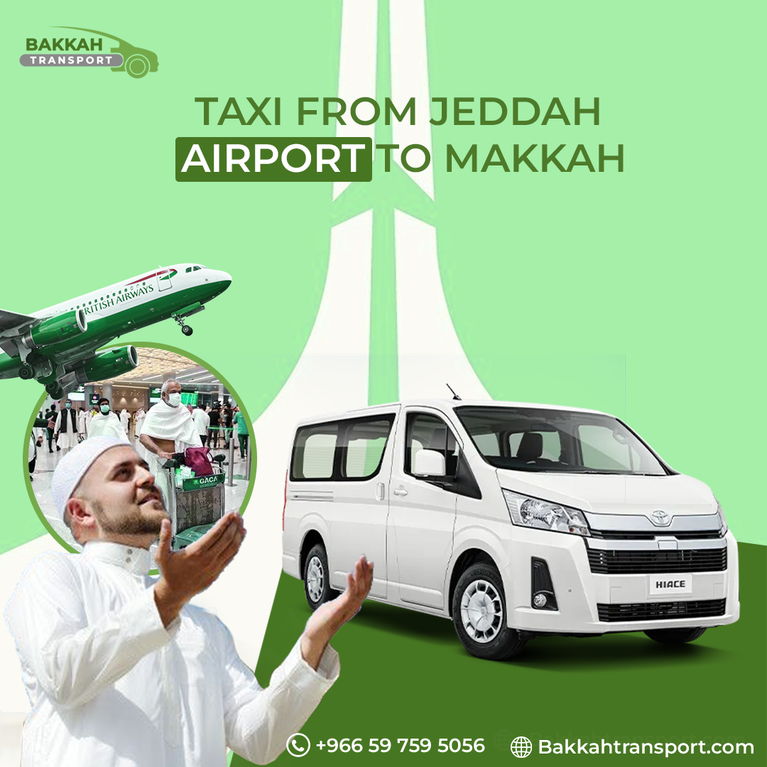 What Affects the Jeddah to Makkah Taxi Price? Factors to Consider – Bakkah Transport