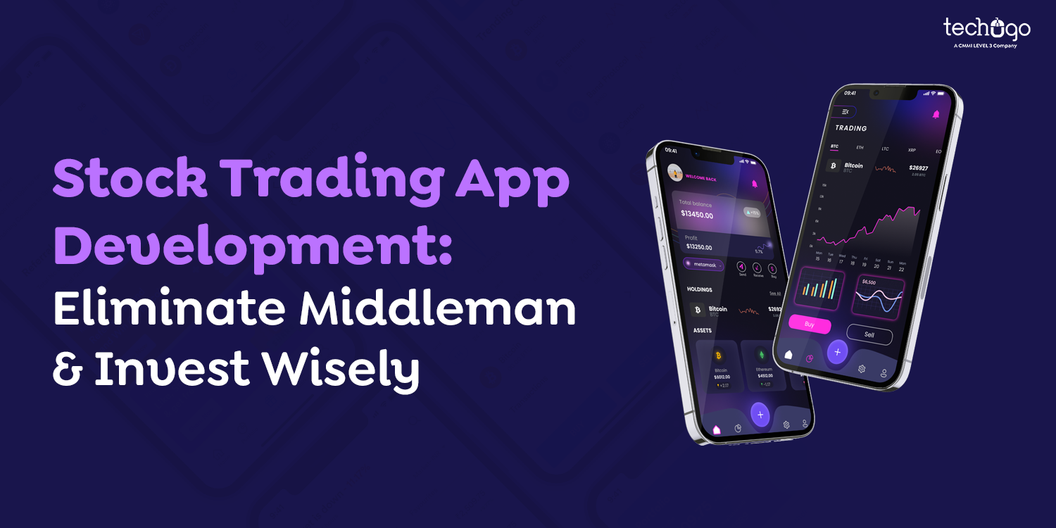 Stock Trading App Development: Eliminate Middleman